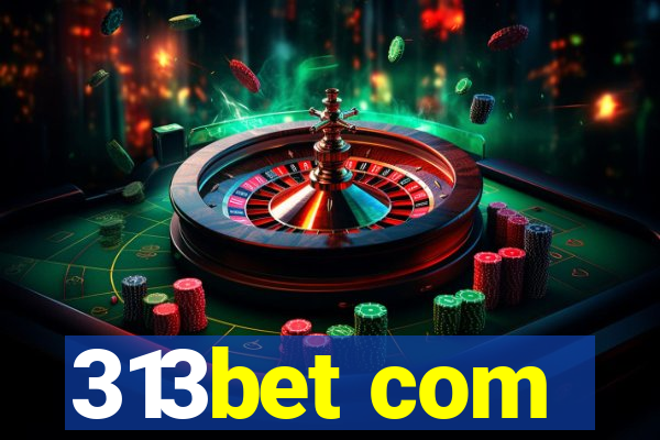 313bet com